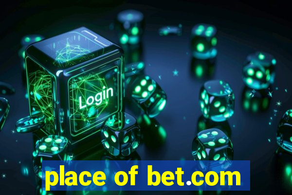 place of bet.com